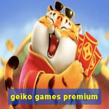 geiko games premium